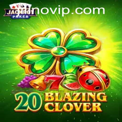 Unveiling the Excitement of 20BlazingClover: A Thrilling New Experience in Gaming
