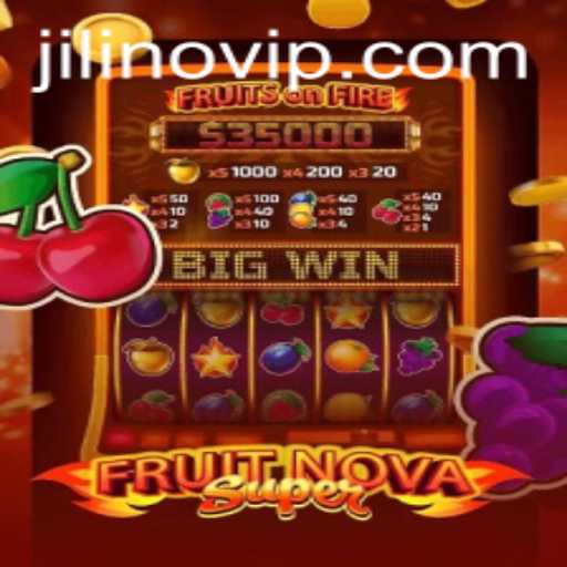 Explore the Exciting World of FruitNovaSuper with JILINO